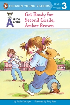 Get Ready for Second Grade, Amber Brown - Book #4 of the A is for Amber