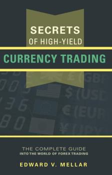 Paperback Secrets of High-Yield Currency Trading Book