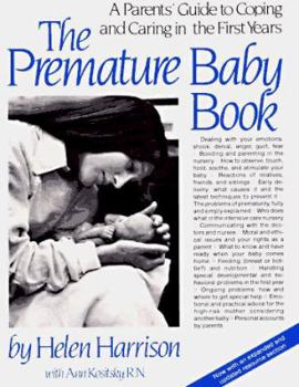 Paperback The Premature Baby Book: A Parents' Guide to Coping and Caring in the First Years Book