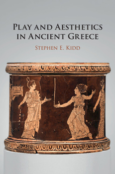Paperback Play and Aesthetics in Ancient Greece Book