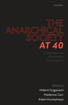Hardcover The Anarchical Society at 40: Contemporary Challenges and Prospects Book