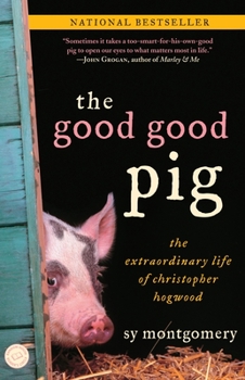 Paperback The Good Good Pig: The Extraordinary Life of Christopher Hogwood Book