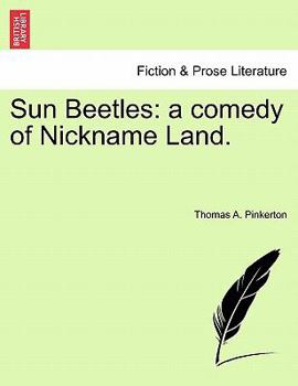 Paperback Sun Beetles: A Comedy of Nickname Land. Book