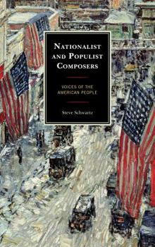 Hardcover Nationalist and Populist Composers: Voices of the American People Book
