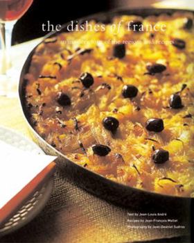 Hardcover Dishes of France: An Insider's Tour of the Regions and Recipes Book