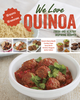 Paperback We Love Quinoa: Fresh and Healthy Inspiring Recipes Book