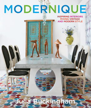 Hardcover Modernique: Inspiring Interiors Mixing Vintage and Modern Style Book