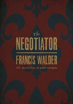 Hardcover The Negotiator: The Masterclass at Saint-Germain Book