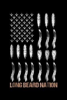 Long Beard Nation: Long Beard Nation Turkey Hunting  Journal/Notebook Blank Lined Ruled 6x9 100 Pages