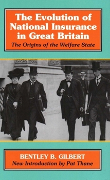Hardcover The Evolution of National Insurance: The Origins of the Welfare State Book