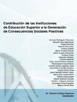 Paperback Contribucion de Las Instituciones de Educacion Superior a la Generacion de Consecuencias Sociales Positivas: El Caso del Instituto Tecnologico de Sono [Spanish] Book