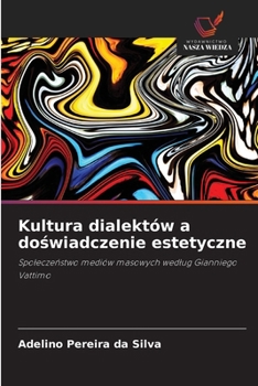 Kultura dialektów a doswiadczenie estetyczne (Polish Edition)