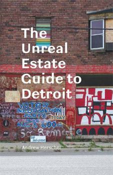 Paperback The Unreal Estate Guide to Detroit Book