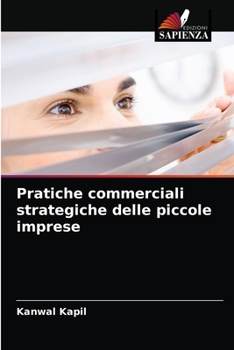 Paperback Pratiche commerciali strategiche delle piccole imprese [Italian] Book