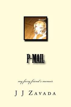 Paperback p-mail: my furry friend's memoir Book
