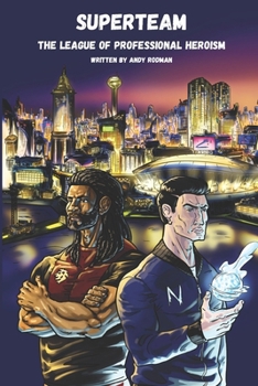 Paperback Superteam: The League of Professional Heroism Book