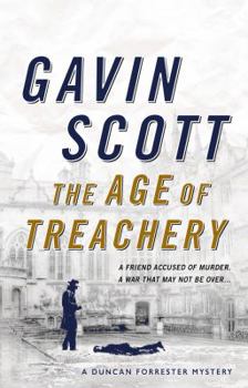 The Age of Treachery - Book #1 of the Duncan Forrester Mystery