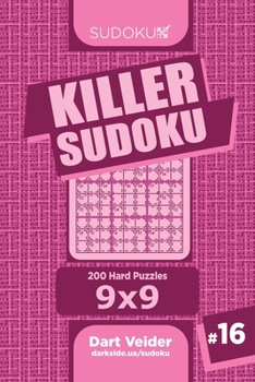 Paperback Killer Sudoku - 200 Hard Puzzles 9x9 (Volume 16) Book