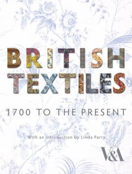 Hardcover British Textiles: 1700 to the Present Book