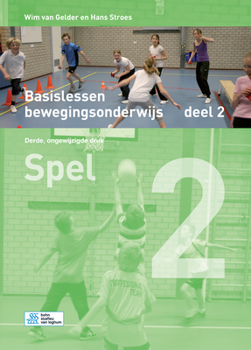 Paperback Basislessen Bewegingsonderwijs 2 [Dutch] Book