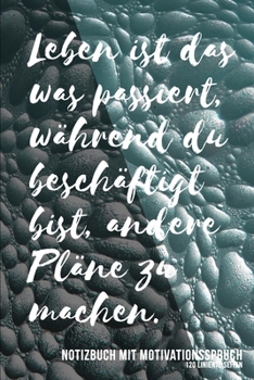 Notizbuch mit Motivationsspruch: DIN A5 Notizbuch liniert (German Edition)