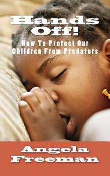 Paperback Hands Off!: How To Protect Our Children From Predators Book