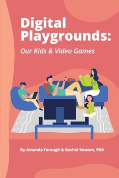 Paperback Digital Playgrounds: Our Kids & Video Games Book