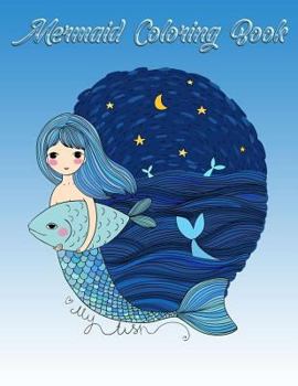 Paperback Mermaid Coloring Book: Mermaid Coloring Book For Girls & Youths Fun Color Adults, Teenagers, Tweens, Zendoodle and Seniors for Color Therapy Book