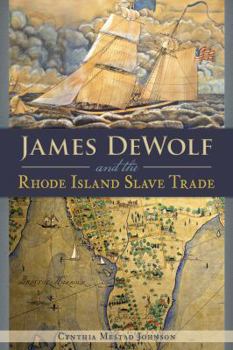 Paperback James Dewolf and the Rhode Island Slave Trade Book