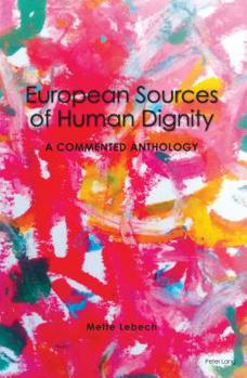 Paperback European Sources of Human Dignity: A Commented Anthology Book
