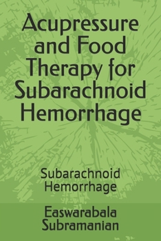 Acupressure and Food Therapy for Subarachnoid Hemorrhage: Subarachnoid Hemorrhage