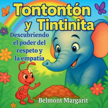 Tontonton y Tintinita: Descubriendo el poder del respeto y la empatía (Spanish Edition)