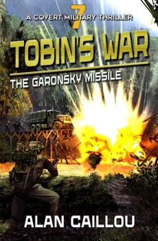 Paperback Tobin's War: The Garonsky Missile - Book 7 Book