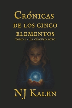 Paperback Cronicas de Los Cinco Elementos: El Circulo Roto [Spanish] Book