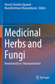 Paperback Medicinal Herbs and Fungi : Neurotoxicity vs. Neuroprotection Book