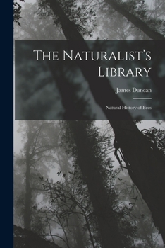 Paperback The Naturalist's Library: Natural History of Bees Book