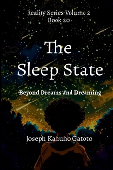 The Sleep State: Beyond Dreams and Dreaming