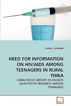 Paperback Need for Information on Hiv/AIDS Among Teenagers in Rural Thika Book