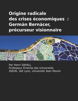 Paperback Origine radicale des crises économiques: Germán Bernácer, précurseur visionnaire Book