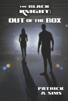 The Black Knight: Out of the Box