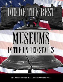 Paperback 100 of the Best Museums In the United States Book