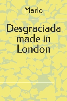 Paperback Desgraciada made in London [Spanish] Book