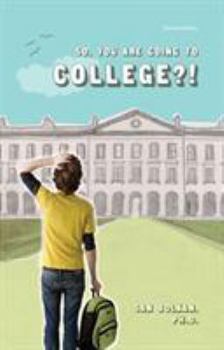 Paperback So, You Are Going to College?! 2nd Edition Book