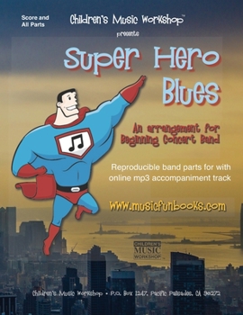 Paperback Super Hero Blues: for Beginning Concert Band Book