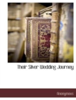 Paperback Their Silver Wedding Journey Book