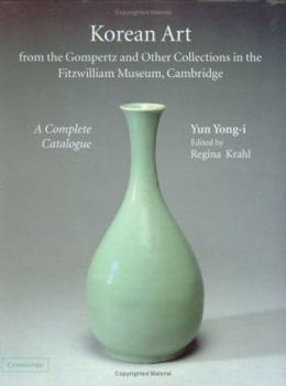 Hardcover Korean Art from the Gompertz and Other Collections in the Fitzwilliam Museum: A Complete Catalogue Book