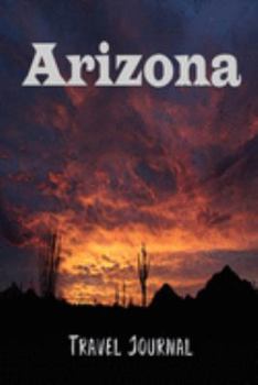 Paperback Arizona Travel Journal: Saguaro Sunset Casa Grande AZ - 6X9 Composition Notebook Diary with 120 Blank Lined Pages Book