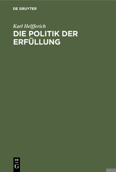 Hardcover Die Politik Der Erfüllung [German] Book