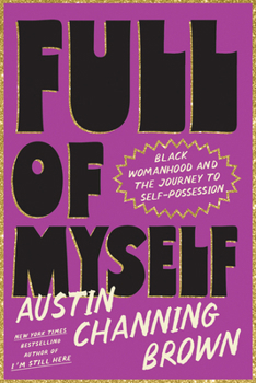 Hardcover Full of Myself: Black Womanhood and the Journey to Self-Possession Book