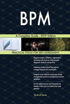 Paperback BPM A Complete Guide - 2019 Edition Book